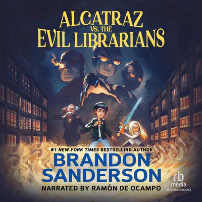 Alcatraz vs. the Evil Librarians by Brandon Sanderson audiobook