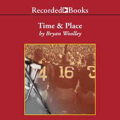 Time and Place by Bryan Woolley audiobook
