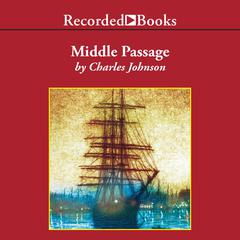 Middle Passage by Charles Johnson audiobook