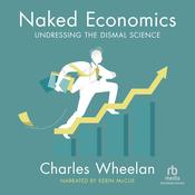 Naked Economics by  Charles Wheelan audiobook