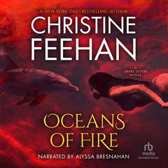 Oceans of Fire by Christine Feehan audiobook