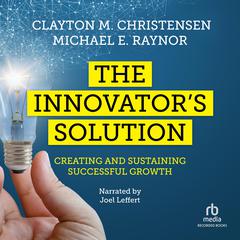 The Innovator's Solution by Michael E. Raynor audiobook