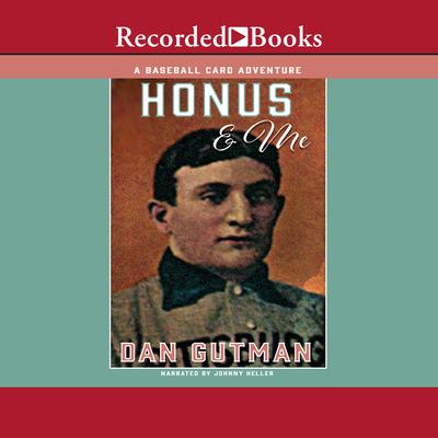 Honus & Me by Dan Gutman audiobook