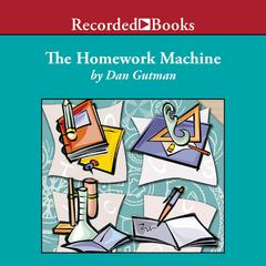The Homework Machine by Dan Gutman audiobook