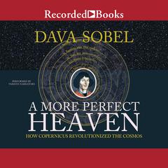 A More Perfect Heaven by Dava Sobel audiobook