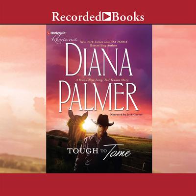 Tough to Tame by Diana Palmer audiobook