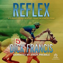 Reflex by Dick Francis audiobook
