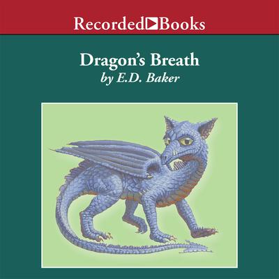 Dragon's Breath by E. D. Baker audiobook