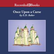Once Upon a Curse by  E. D. Baker audiobook