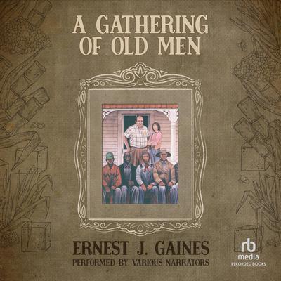 A Gathering of Old Men by Ernest J. Gaines audiobook