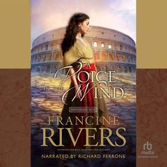 A Voice in the Wind by Francine Rivers audiobook
