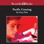 Pacific Crossing by  Gary Soto audiobook