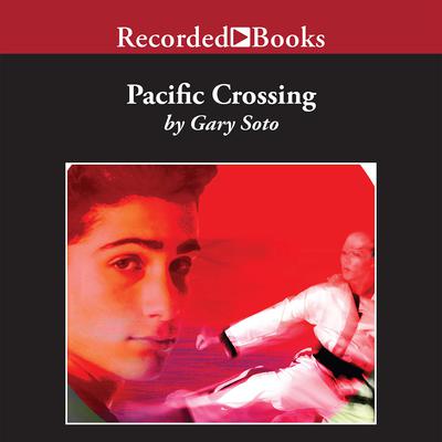 Pacific Crossing by Gary Soto audiobook