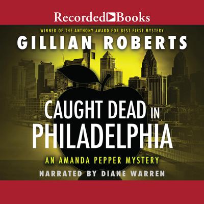 Caught Dead in Philadelphia by Gillian Roberts audiobook
