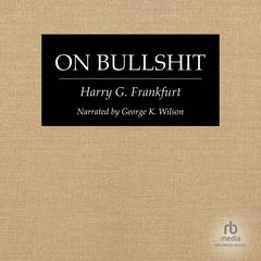 On Bullshit by Harry G. Frankfurt audiobook