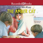 The Amber Cat by  Hilary McKay audiobook