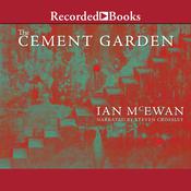 The Cement Garden by  Ian McEwan audiobook
