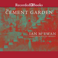 The Cement Garden by Ian McEwan audiobook