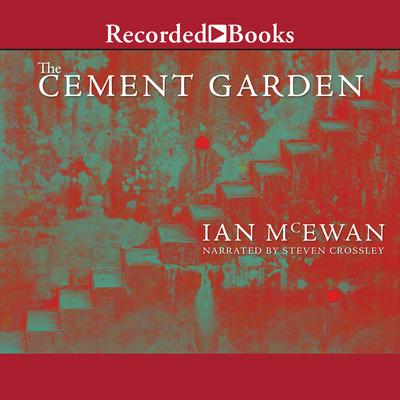 The Cement Garden by Ian McEwan audiobook