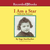 I Am a Star by  Inge Auerbacher audiobook