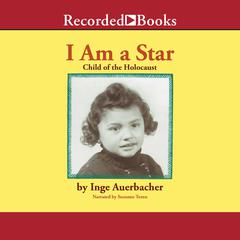 I Am a Star by Inge Auerbacher audiobook
