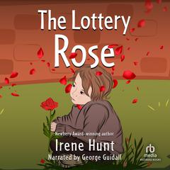 The Lottery Rose by Irene Hunt audiobook