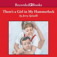 There's A Girl in My Hammerlock by Jerry Spinelli audiobook