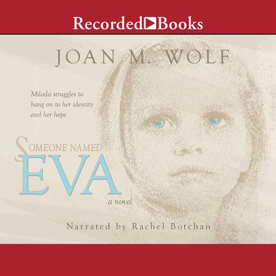Someone Named Eva by Joan M. Wolf audiobook