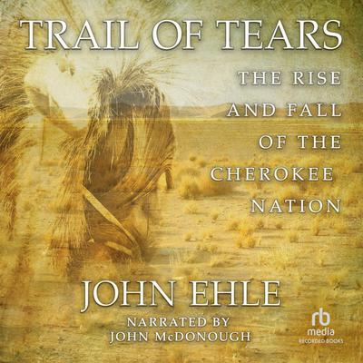 Trail of Tears by John Ehle audiobook