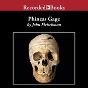 Phineas Gage by  John Fleischman audiobook