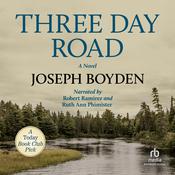 Three Day Road by  Joseph Boyden audiobook