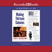 Making Thirteen Colonies by  Joy Hakim audiobook