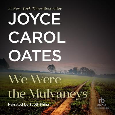 We Were the Mulvaneys by Joyce Carol Oates audiobook