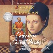 Catherine, Called Birdy by  Karen Cushman audiobook