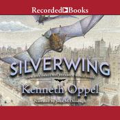 Silverwing by  Kenneth Oppel audiobook