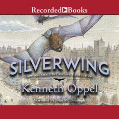 Silverwing by Kenneth Oppel audiobook