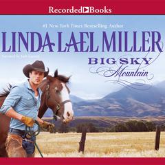 Big Sky Mountain by Linda Lael Miller audiobook