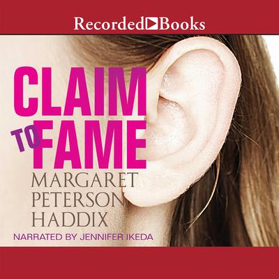 Claim to Fame by Margaret Peterson Haddix audiobook