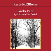 Gorky Park by  Martin Cruz Smith audiobook
