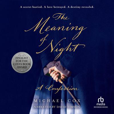 The Meaning of Night by Michael Cox audiobook