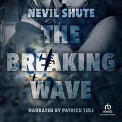 The Breaking Wave by Nevil Shute audiobook