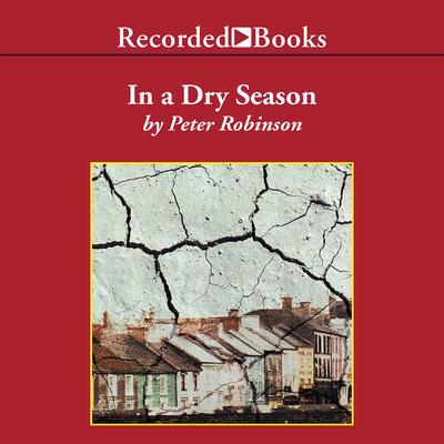 In A Dry Season by Peter Robinson audiobook