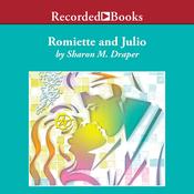 Romiette and Julio by  Sharon M. Draper audiobook