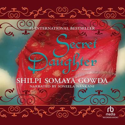 Secret Daughter by Shilpi Somaya Gowda audiobook