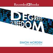Degrees of Freedom by  Simon Morden audiobook