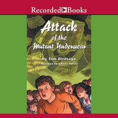 Attack of the Mutant Underwear by Tom Birdseye audiobook