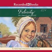 Felicity: An American Girl by  Valerie Tripp audiobook