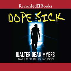 Dope Sick by Walter Dean Myers audiobook