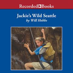 Jackie's Wild Seattle by Will Hobbs audiobook