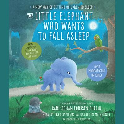 The Little Elephant Who Wants to Fall Asleep by Carl-Johan Forssén Ehrlin audiobook